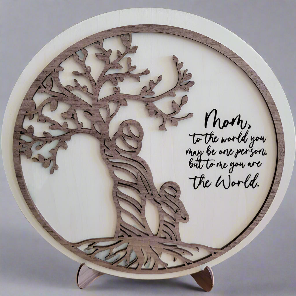 Gifts for Mom Sentimental Wood Art Engraved - "To the World you may be one person, but to me you are the world"
