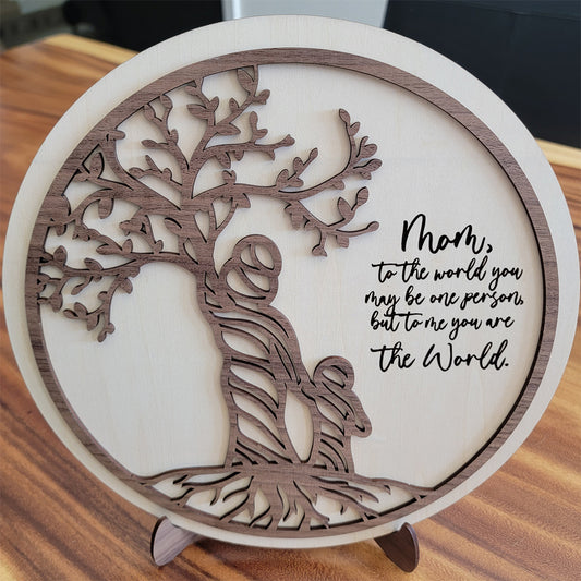 Gifts for Mom Sentimental Wood Art Engraved - "To the World you may be one person, but to me you are the world"
